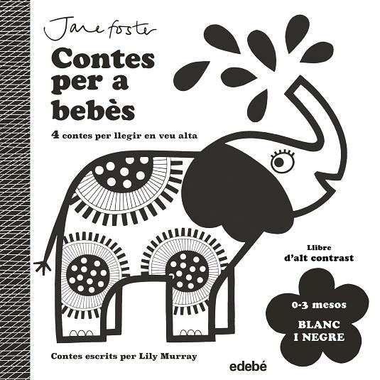 CONTES PER A BEBÈS. 0 A 3 MESOS. BLANC I NEGRE | 9788468378961 | MURRAY, LILY