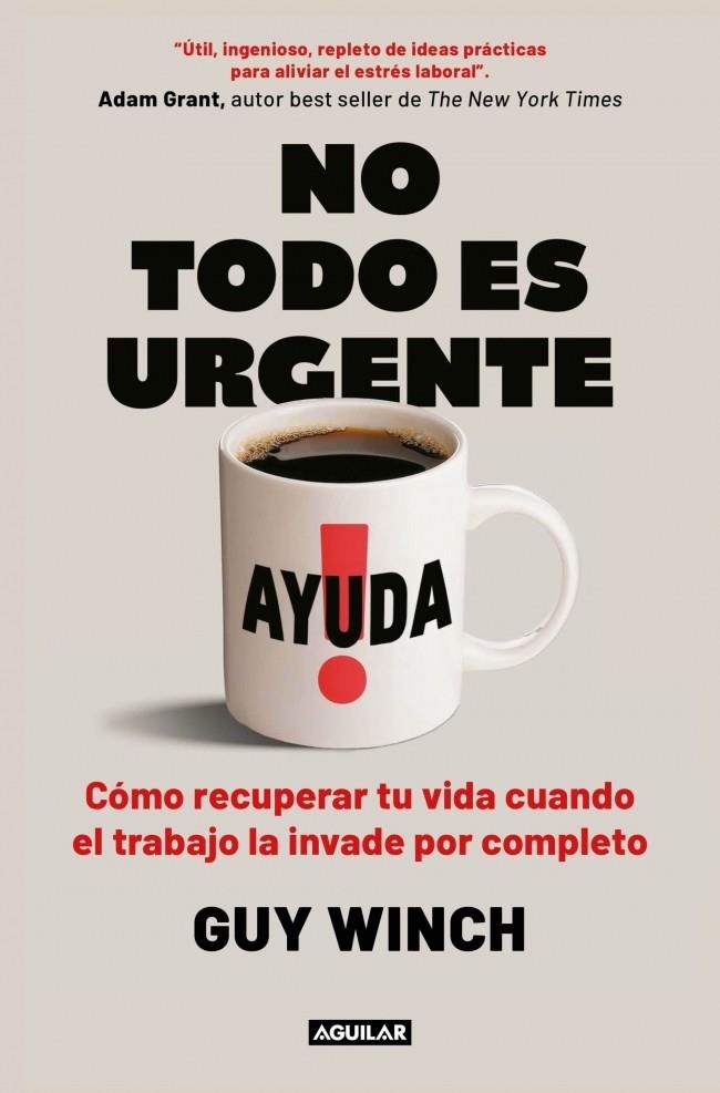 NO TODO ES URGENTE | 9788403525122 | WINCH, GUY