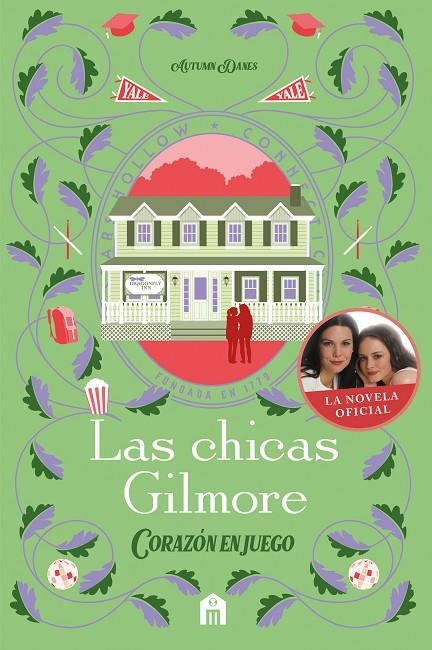 LAS CHICAS GILMORE. CORAZÓN EN JUEGO. UN NUEVO CAPÍTULO EN LAS VIDAS DE LA MADRE | 9791259578549 | DANES, AUTUMN