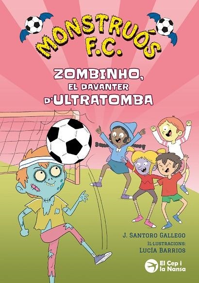 MONSTRUÓS F.C. ZOMBINHO, EL DAVANTER D'ULTRATOMBA | 9791387876296 | SANTORO GALLEGO, J.