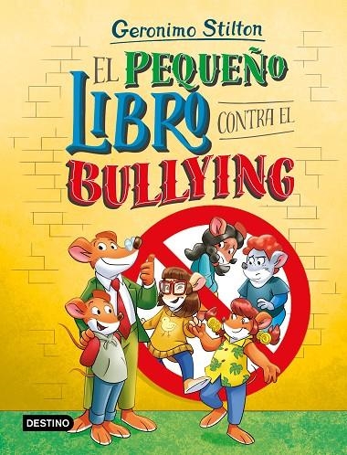 EL PEQUEÑO LIBRO CONTRA EL BULLYING | 9788408318149 | STILTON, GERONIMO