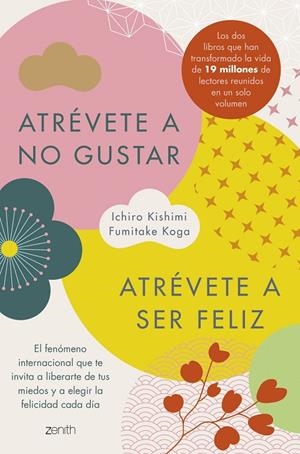 ATRÉVETE A NO GUSTAR + ATRÉVETE A SER FELIZ (EDICIÓN ÓMNIBUS) | 9788408326014 | KISHIMI, ICHIRO/KOGA, FUMITAKE