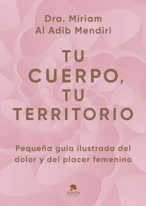TU CUERPO, TU TERRITORIO | 9788413445434 | AL ADIB MENDIRI, MIRIAM