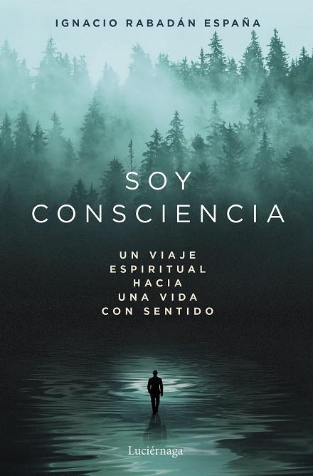 SOY CONSCIENCIA | 9791387667788 | RABADÁN ESPAÑA, IGNACIO