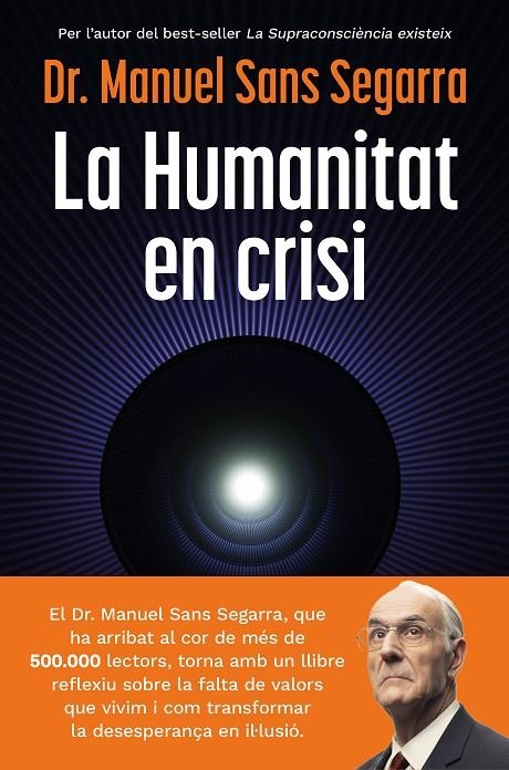 LA HUMANITAT EN CRISI | 9788466435475 | DR. MANUEL SANS SEGARRA
