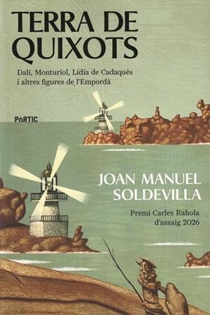 TERRA DE QUIXOTS | 9788498096446 | SOLDEVILLA ALBERTÍ, JOAN MANUEL