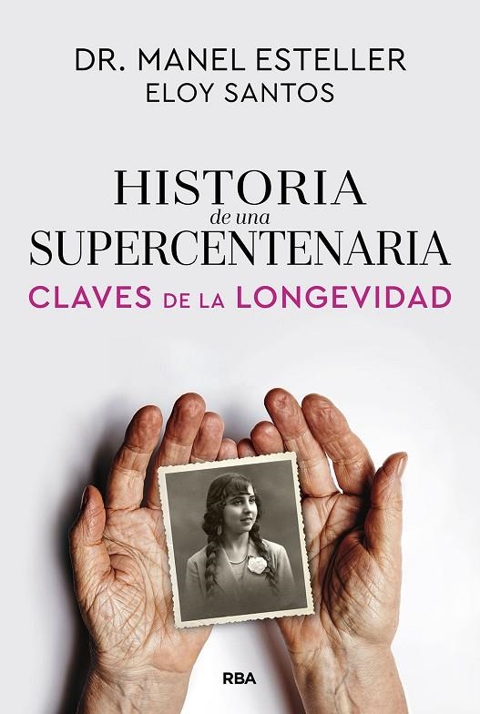 HISTORIA DE UNA SUPERCENTENARIA | 9791370310615 | ESTELLER BADOSA, MANEL/SANTOS, ELOY