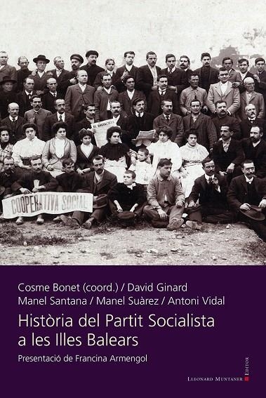 HISTÒRIA DEL PARTIT SOCIALISTA A LES ILLES BALEARS | 9791388258060 | SANTANA, MANEL/GINARD, DAVID/SUÀREZ, MANEL/VIDAL, ANTONI