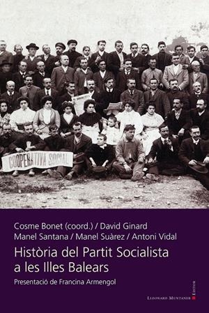 HISTÒRIA DEL PARTIT SOCIALISTA A LES ILLES BALEARS | 9791388258060 | SANTANA, MANEL/GINARD, DAVID/SUÀREZ, MANEL/VIDAL, ANTONI