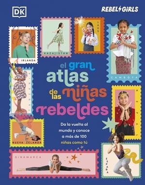 EL GRAN ATLAS DE LAS NIÑAS REBELDES | 9780241837931 | DK