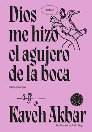 DIOS ME HIZO EL AGUJERO DE LA BOCA | 9791387748777 | AKBAR, KAVEH