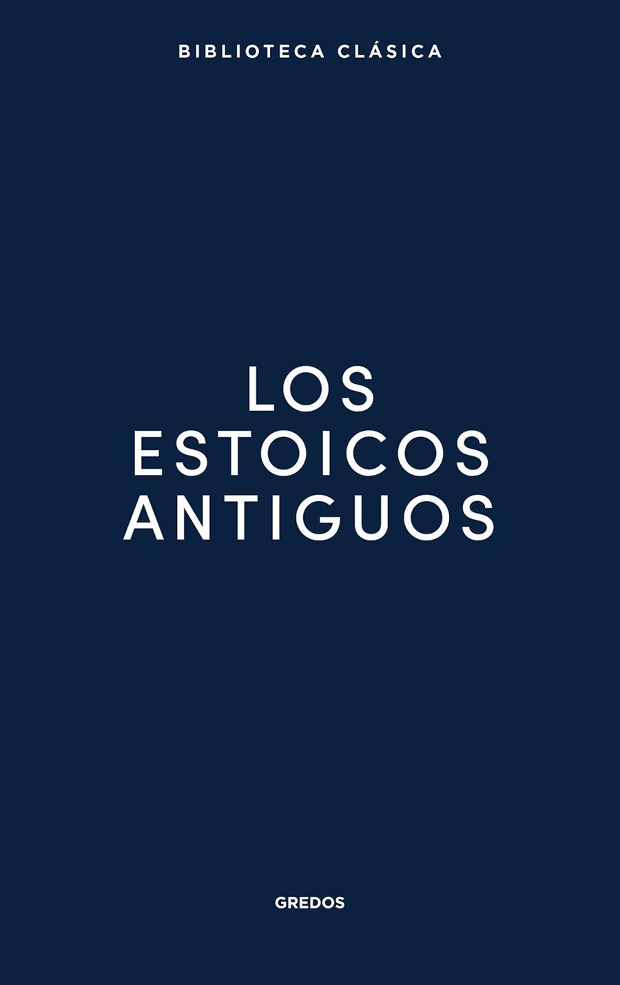 LOS ESTOICOS ANTIGUOS | 9791387896300 | VARIOS AUTORES