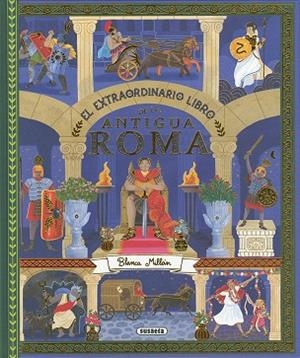 EL EXTRAORDINARIO LIBRO DE LA ANTIGUA ROMA | 9791370340735 | MILLÁN, BLANCA