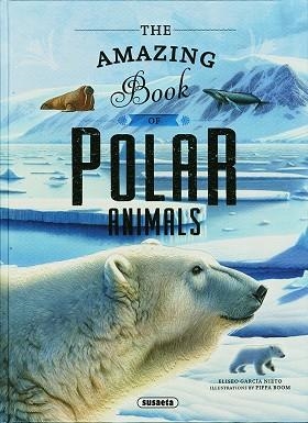 THE AMAZING BOOK OF POLAR ANIMALS | 9788410849587 | GARCÍA NIETO, ELISEO