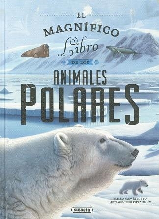 EL MAGNIFICO LIBRO DE ANIMALES POLARES | 9788410842953 | GARCÍA NIETO, ELISEO