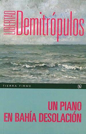 UN PIANO EN BAHIA DESOLACION | 9789877194531 | DEMITROPULOS, LIBERTAD