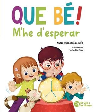 QUÈ BÉ! M'HE D'ESPERAR | httpsÑ--elcepilanans | ANNA MORATÓ GARCÍA