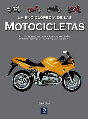 LA ENCICLOPEDIA DE LAS MOTOCICLETAS | 9788497946766 | HICKS, ROGER
