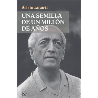 UNA SEMILLA DE UN MILLÓN DE AÑOS | 9788411214773 | KRISHNAMURTI, JIDDU