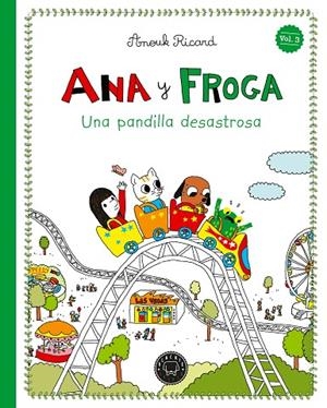 ANA Y FROGA, TOMO 3: UNA PANDILLA DESASTROSA (NUEVA EDICIÓN) | 9791388154355 | RICARD, ANOUK