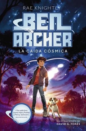 BEN ARCHER. LA CAÍDA CÓSMICA | 9788414363997 | KNIGHTLY, RAE