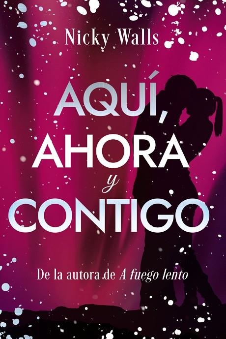 AQUÍ, AHORA Y CONTIGO | 9788419831873 | WALLS, NICKY