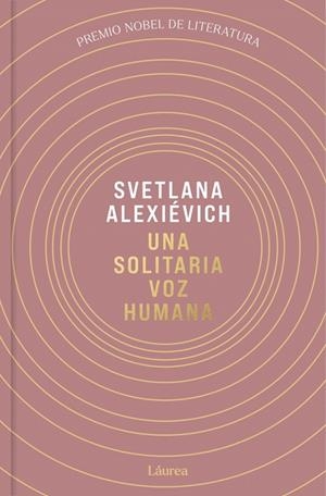 UNA SOLITARIA VOZ HUMANA (LÁUREA) | 9791388092503 | ALEXIEVICH, SVETLANA