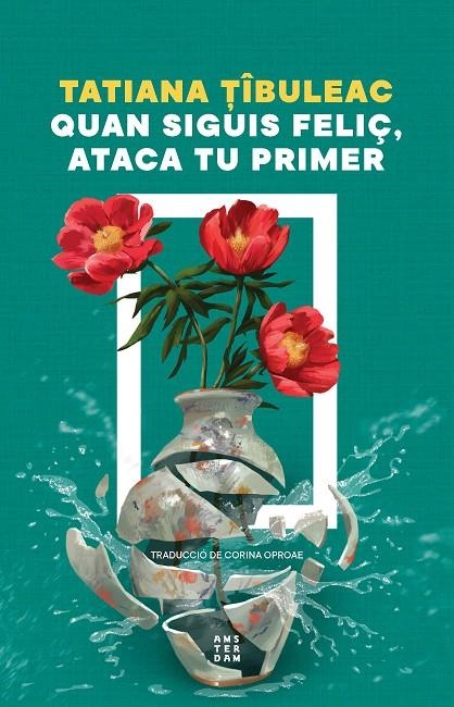 QUAN SIGUIS FELIÇ, ATACA TU PRIMER | 9788419960559 | TIBULEAC, TATIANA