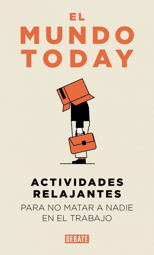 ACTIVIDADES RELAJANTES PARA NO MATAR A NADIE EN EL TRABAJO | 9791387904654 | EL MUNDO TODAY