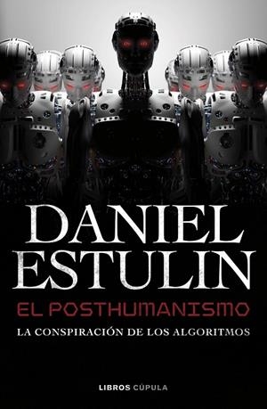 EL POSTHUMANISMO | 9788448049645 | ESTULIN, DANIEL