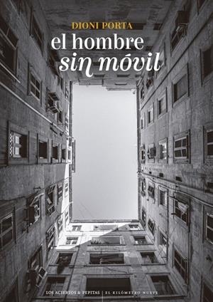 EL HOMBRE SIN MÓVIL | 9788419689511 | PORTA, DIONI