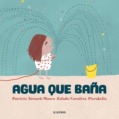 AGUA QUE BAÑA | 9791387686550 | STRAUCH, PATRICIA/ZOLADZ, MAURO