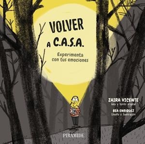 VOLVER A C.A.S.A. EXPERIMENTA CON TUS EMOCIONES | 9788436851861 | VICENTE ADAME, ZAIRA/ENRIQUEZ, BEA