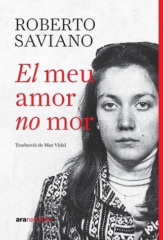 EL MEU AMOR NO MOR | 9788411732390 | SAVIANO, ROBERTO
