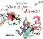 SÓLO SE ES JOVEN... ¡DOS VECES! | 9786074000009 | BLAKE, QUENTIN