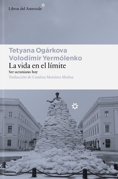 LA VIDA EN EL LÍMITE | 9791388056185 | OGÁRKOVA, TETYANA/YERMÓLENKO, VOLODÍMIR