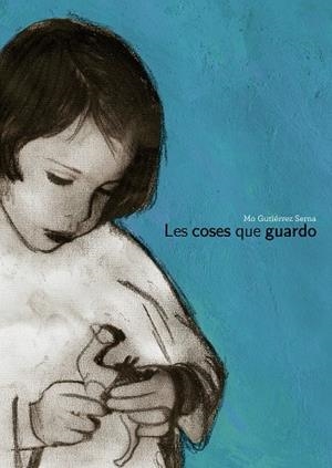 LES COSES QUE GUARDO | 9791388132834 | GUTIÉRREZ SERNA, MO