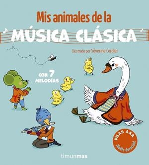 MIS ANIMALES DE LA MÚSICA CLÁSICA. CON 7 MELODÍAS | 9788408320487 | CORDIER, SEVERINE