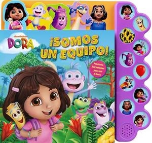 DORA. SOMOS UN EQUIPO. LIBRO CON 10 SONIDOS | 9788408312826 | DORA