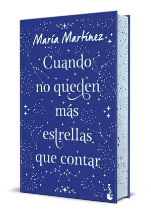 CUANDO NO QUEDEN MÁS ESTRELLAS QUE CONTAR. EDICIÓN ESPECIAL CON CANTOS DECORADOS | 9788408327042 | MARTÍNEZ, MARÍA