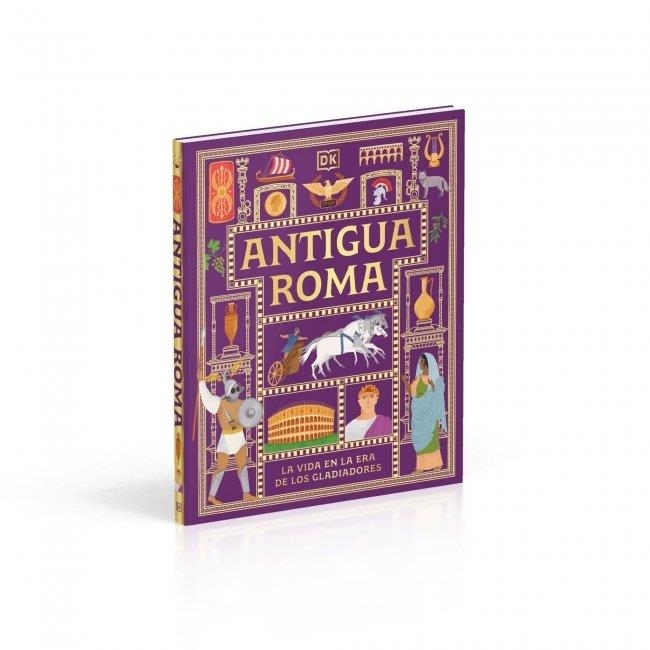 ANTIGUA ROMA (CIVILIZACIONES ANTIGUAS PARA NIÑOS) | 9780241839362 | DK
