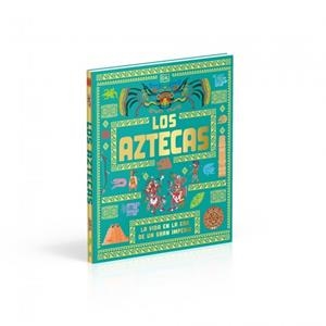 LOS AZTECAS (CIVILIZACIONES ANTIGUAS PARA NIÑOS) | 9780241839379 | DK
