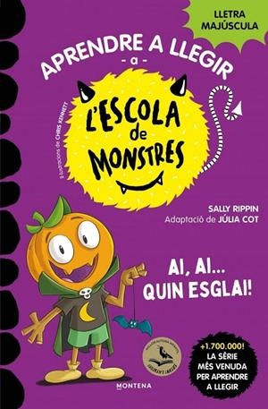 APRENDRE A LLEGIR A L'ESCOLA DE MONSTRES 25 - AI, AI... QUIN ESGLAI! | 9791387809836 | RIPPIN, SALLY