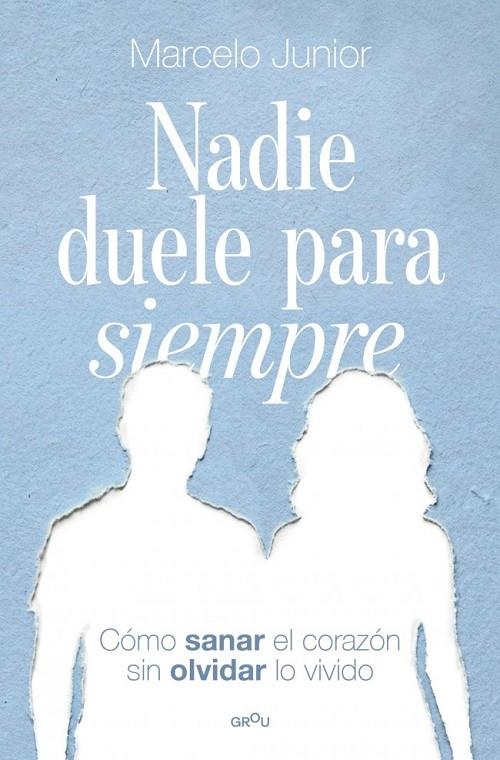 NADIE DUELE PARA SIEMPRE | 9791387724139 | JÚNIOR, MARCELO