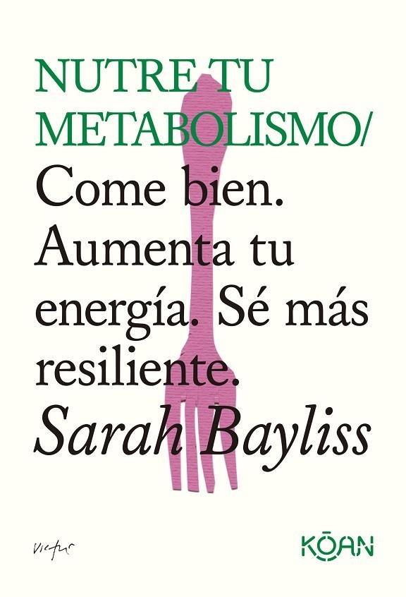 NUTRE TU METABOLISMO | 9788410358508 | BAYLISS, SARAH