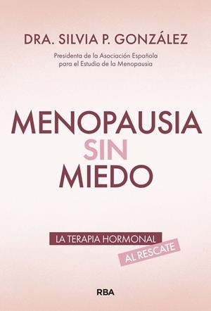 MENOPAUSIA SIN MIEDO | 9788411326476 | GONZÁLEZ, SILVIA P.