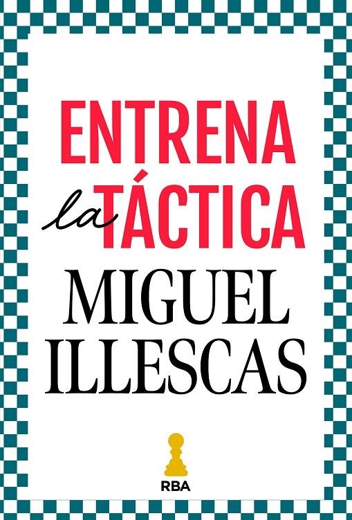 ENTRENA LA TÁCTICA | 9788411326421 | ILLESCAS CÓRDOBA, MIGUEL