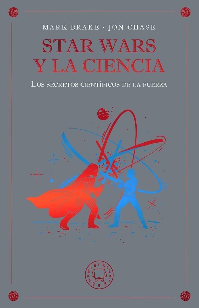 STAR WARS Y LA CIENCIA | 9791388154645 | BRAKE, MARK/CHASE, JON