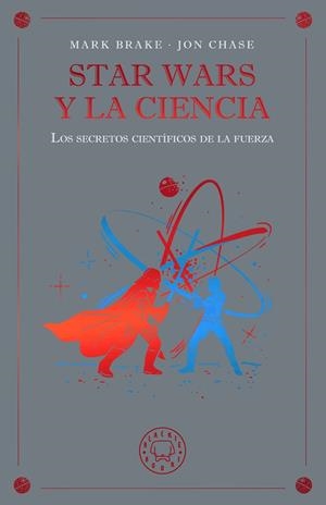 STAR WARS Y LA CIENCIA | 9791388154645 | BRAKE, MARK/CHASE, JON