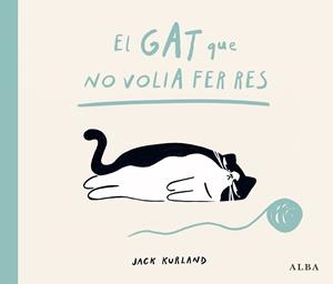 EL GAT QUE NO VOLIA | 9788411783057 | KURLAND, JACK